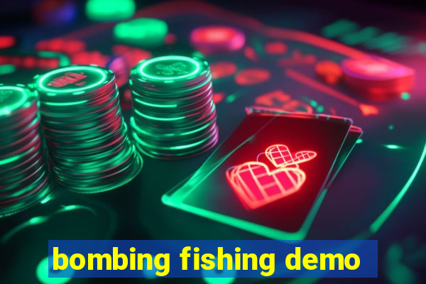 bombing fishing demo